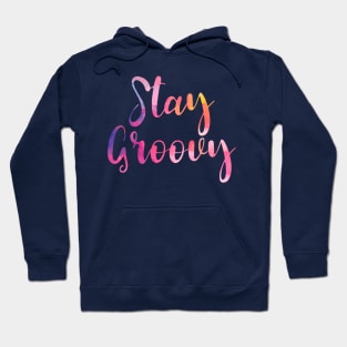 Colorful Stay Groovy T-shirt Hoodie